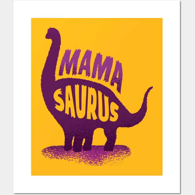 MAMASAURUS Wall Art by jasebro